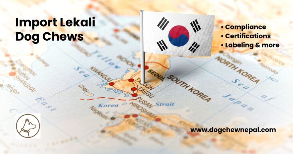 Map with South Korea highlighted by a flagpin, text "Import Lekali Dog Chews"