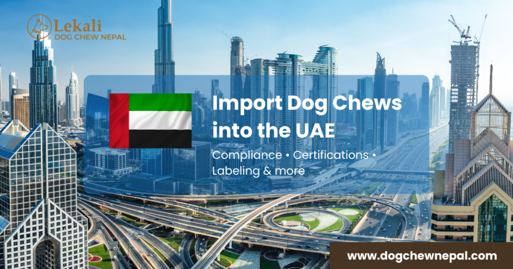 importing dog chews into the uae